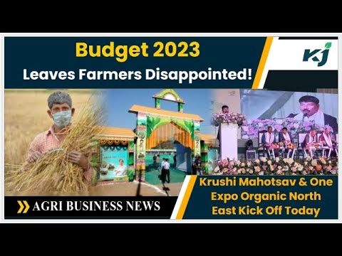 Budget Leaves Farmers Disappointed | Krushi Mahotsav & One Expo Organic North East Kick Off Today