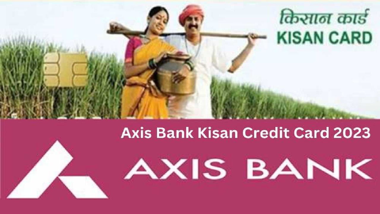 axix bank kisan credit card